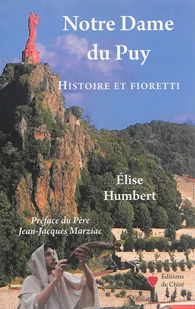 Notre-Dame du Puy : histoire et fioretti
