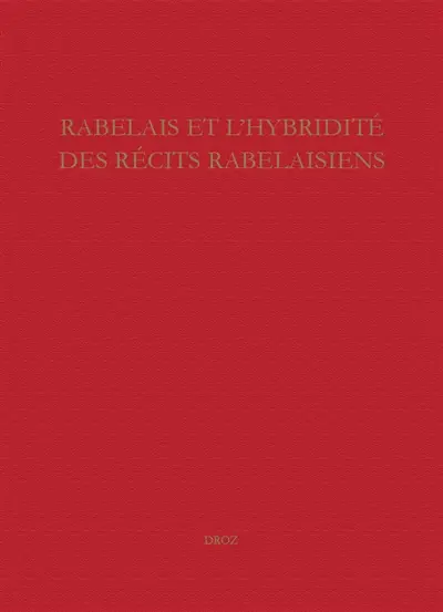 Rabelais et l'hybridité des récits rabelaisiens