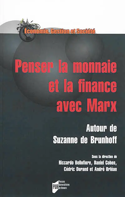 Penser la monnaie et la finance avec Marx : autour de Suzanne de Brunhoff