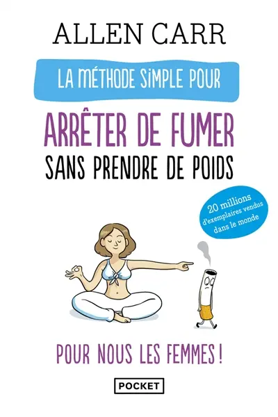 La méthode simple pour arrêter de fumer sans prendre de poids : pour nous les femmes !