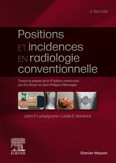 Positions et incidences en radiologie conventionnelle : guide pratique Bontrager