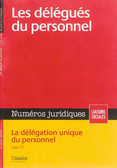 Liaisons sociales. Numéros juridiques. Les délégués du personnel
