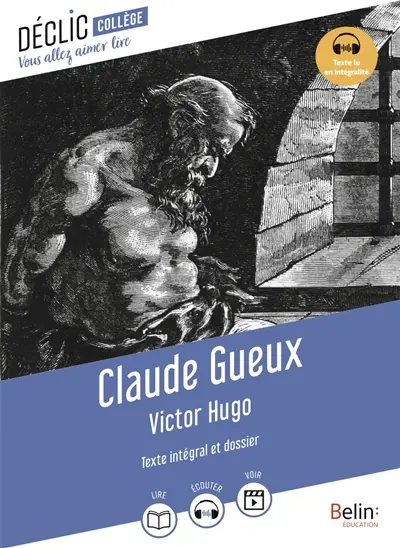 Claude Gueux : texte intégral et dossier