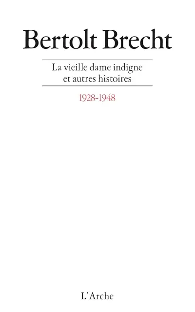 La Vieille dame indigne : et autres histoires, 1928-1948