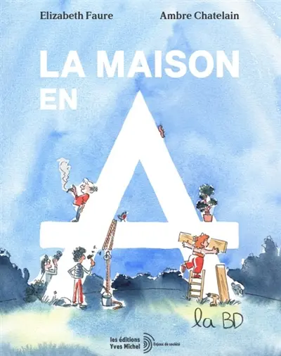 La maison en A, la BD