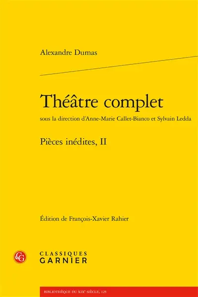 Théâtre complet. Pièces inédites. Vol. 2
