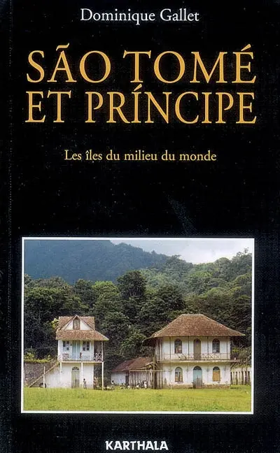 Sao Tomé-et-Principe : les îles du milieu du monde