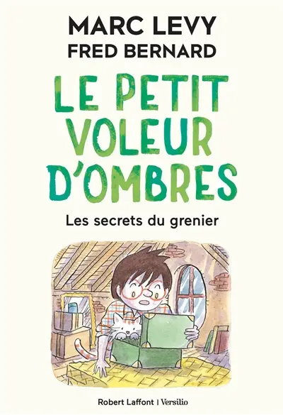 Le petit voleur d'ombres. Vol. 4. Les secrets du grenier