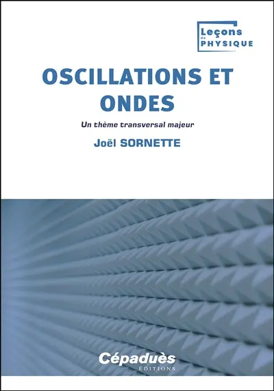 Oscillations et ondes : un thème transversal majeur