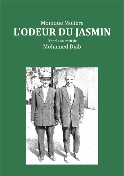 L'odeur du jasmin : D'aprés le récit de Mohamed Diab