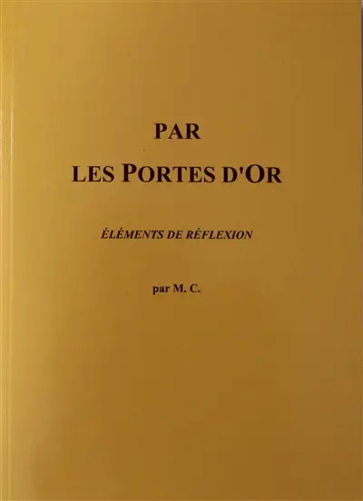 Par les portes d'or : éléments de réflexion