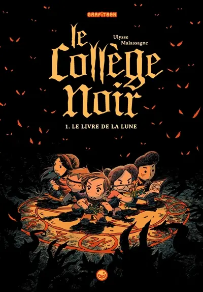 Le collège noir. Vol. 1. Le livre de la lune
