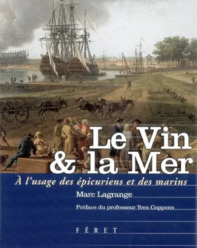 Le vin & la mer : à l'usage des épicuriens et des marins