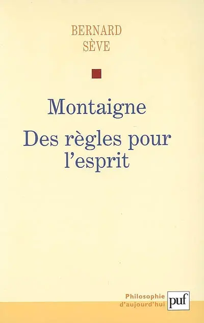 Montaigne, des règles pour l'esprit