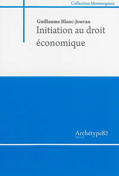 Initiation au droit économique : contributions à une introduction générale au droit