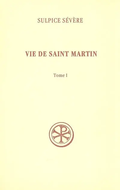 Vie de saint Martin. Vol. 1