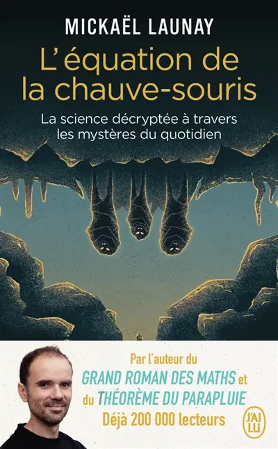 L'équation de la chauve-souris : la science décryptée à travers les mystères du quotidien