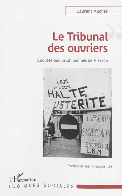 Le tribunal des ouvriers : enquête aux prud'hommes de Vierzon