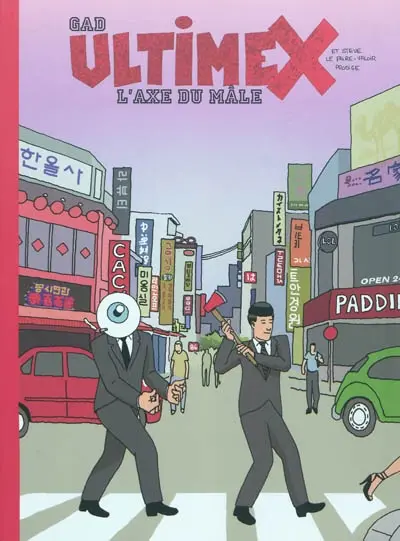 Ultimex et Steve le faire-valoir prodige. Vol. 2. L'axe du mâle