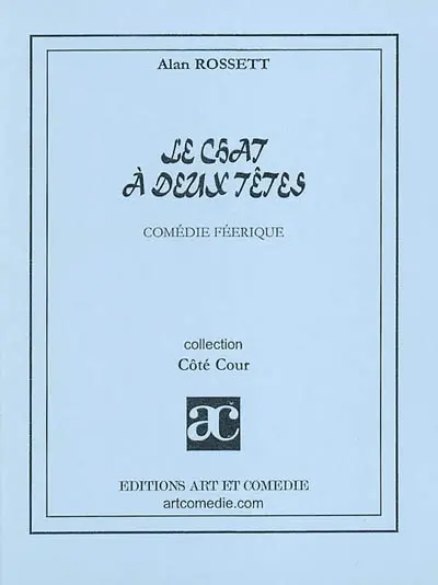 Le chat à deux têtes : comédie féerique