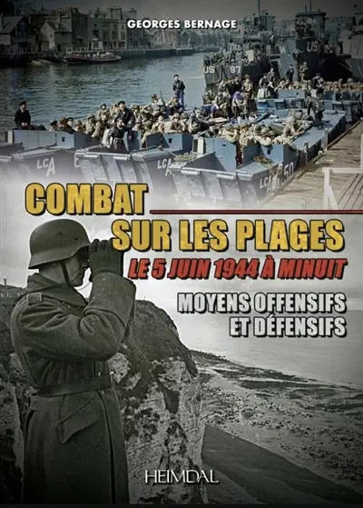Combat sur les plages : le 5 juin 1944 à minuit : moyens offensifs et défensifs