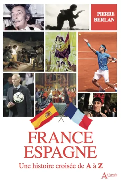 France-Espagne : une histoire croisée de A à Z