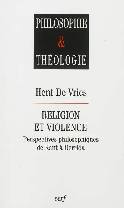 Religion et violence : perspectives philosophiques de Kant à Derrida