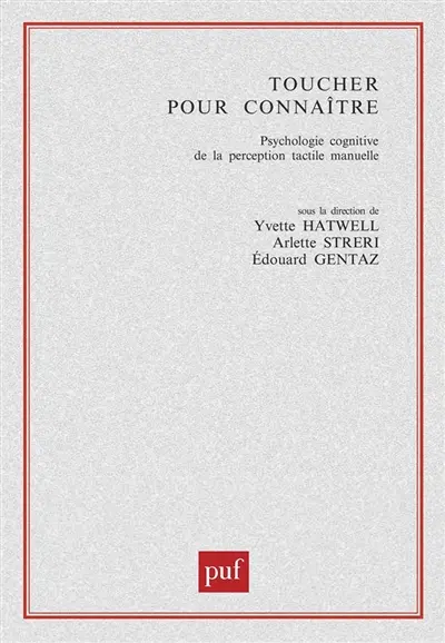 Toucher pour connaître : psychologie cognitive de la perception tactile manuelle