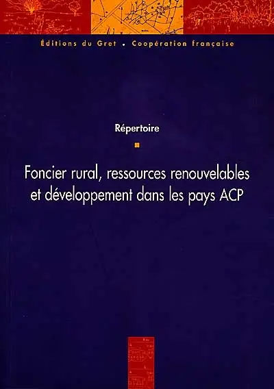 Foncier rural, ressources renouvelables et développement dans les pays ACP : répertoire