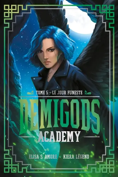 Demigods academy. Vol. 5. Le jour funeste