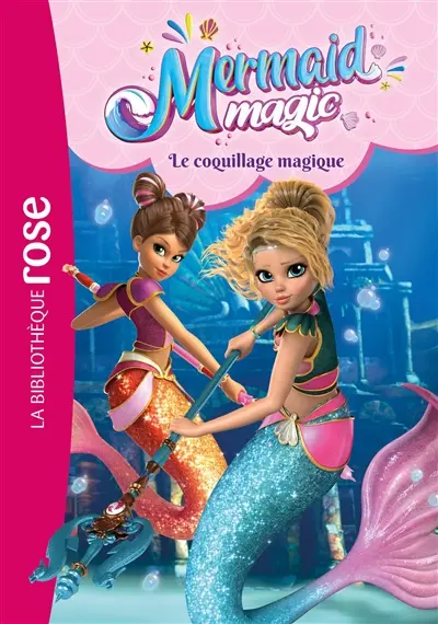 Mermaid magic. Vol. 3. Le coquillage magique