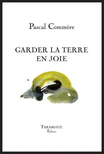 Garder la terre en joie