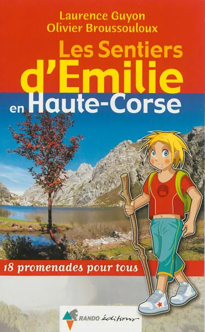Les sentiers d'Emilie en Haute-Corse : 18 promenades pour tous