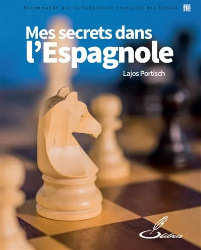 Mes secrets dans l'espagnole : idées et analyses inédites d'un joueur de classe mondiale