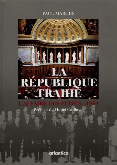 La République trahie : l'affaire des fuites, 1954