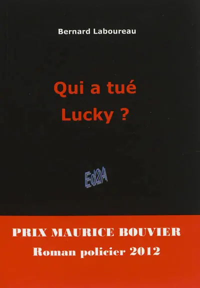 Qui a tué Lucky ? : roman policier