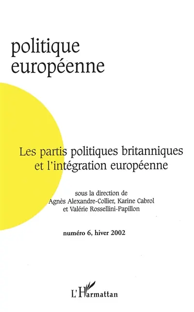 Politique européenne, n° 6. Les partis politiques britanniques et l'intégration européenné
