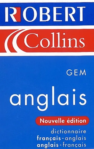Le Robert et Collins GEM anglais : dictionnaire français-anglais, anglais-français