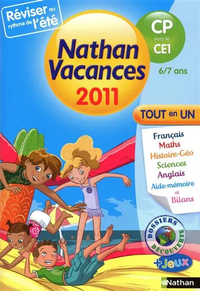Nathan vacances 2011, du CP vers le CE1, 6-7 ans : tout en un