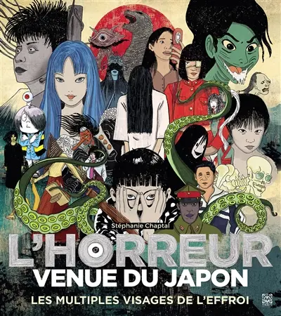 L'horreur venue du Japon : les multiples visages de l'effroi