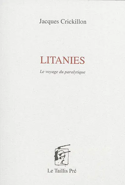 Litanies : le voyage du paralytique