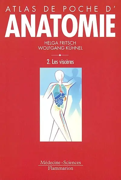 Atlas de poche d'anatomie. Vol. 2. Les viscères