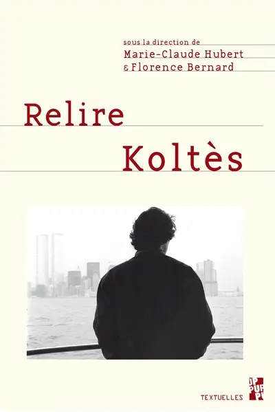 Relire Koltès