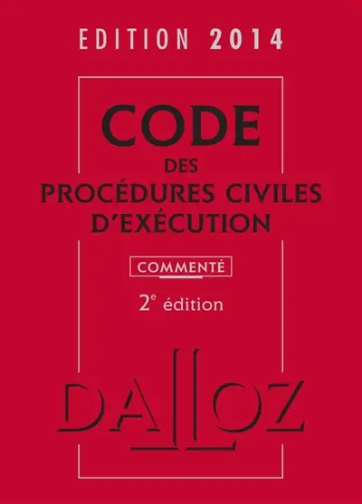 Code des procédures civiles d'exécution 2014, commenté