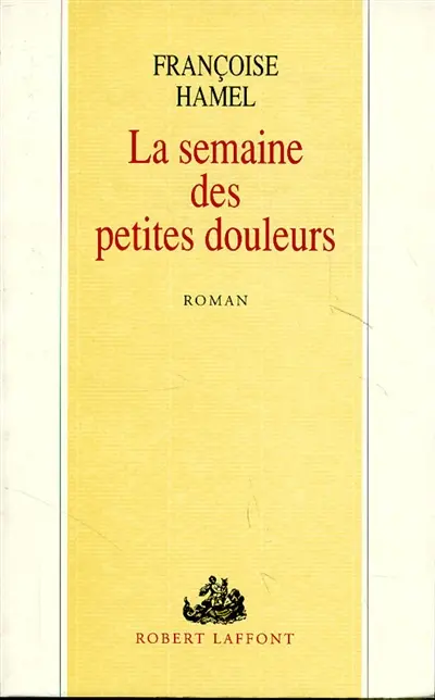 La Semaine des petites douleurs