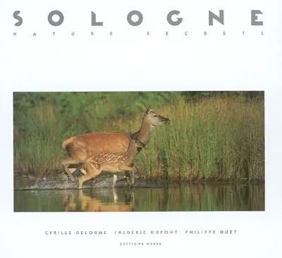 Sologne : nature secrète