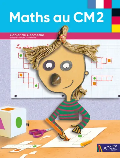 Maths au CM2 : cahier de géométrie : bilingue français-allemand