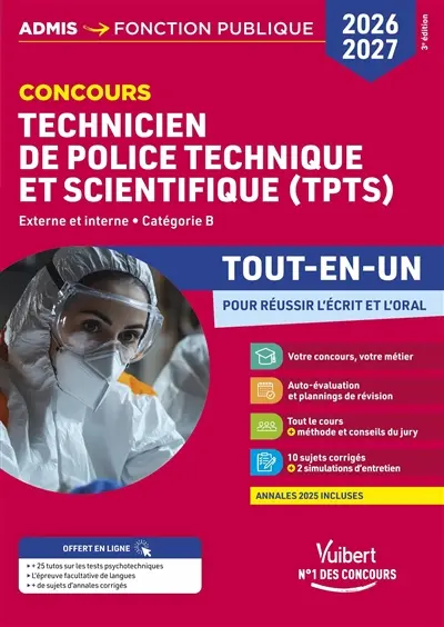 Technicien de police technique et scientifique (TPTS) : externe et interne, catégorie B, tout-en-un : concours 2026-2027