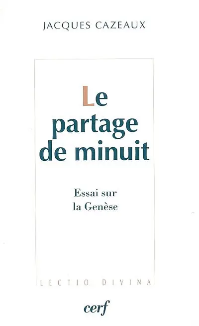 Le partage de minuit : essai sur la Genèse