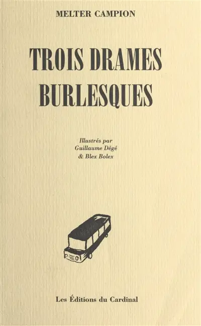 Trois drames burlesques